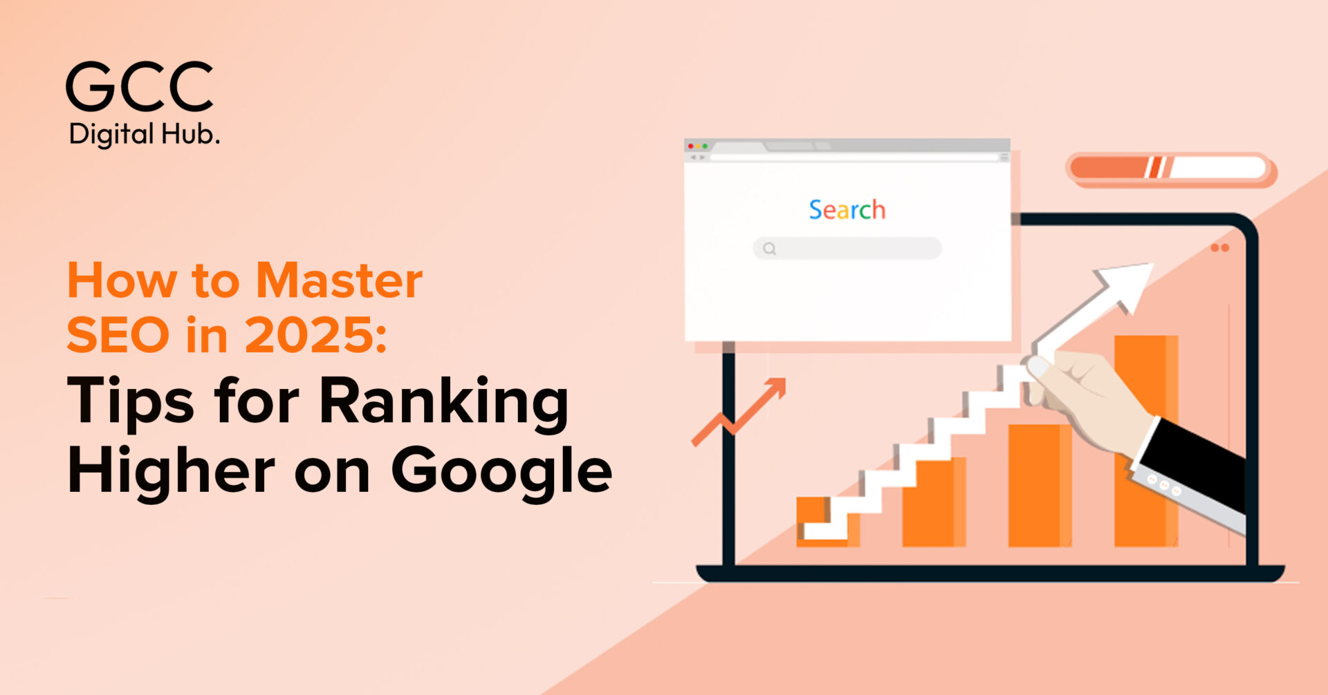 How to Master SEO in 2025: Tips for Ranking Higher on Google - GCC ...