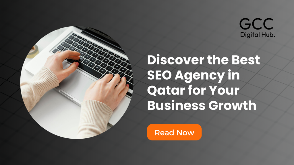 Discover the Best SEO Agency in Qatar for Your Business Growth